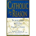 Catholic for a Reason: Scripture and the Mystery of the Family of God