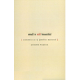 Small is Still Beautifull: Economics as if Families Mattered