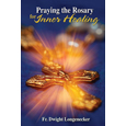Praying the Rosary for Inner Healing